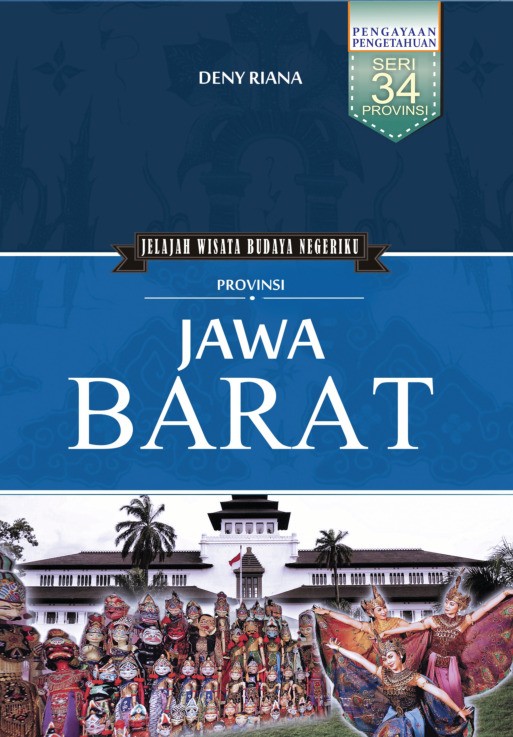 Jelajah Wisata Budaya Negeriku Provinsi Jawa Barat